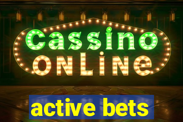 active bets