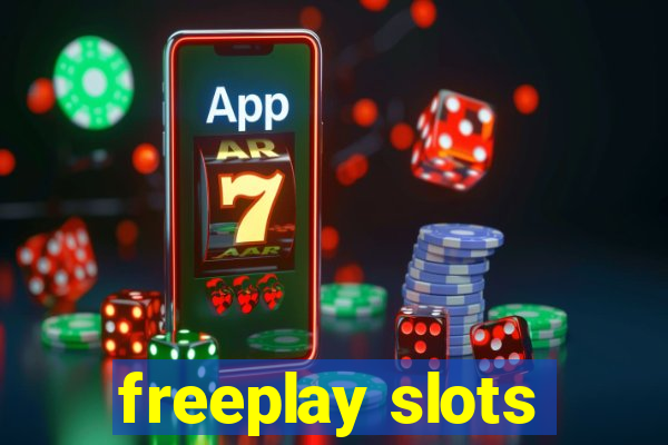 freeplay slots