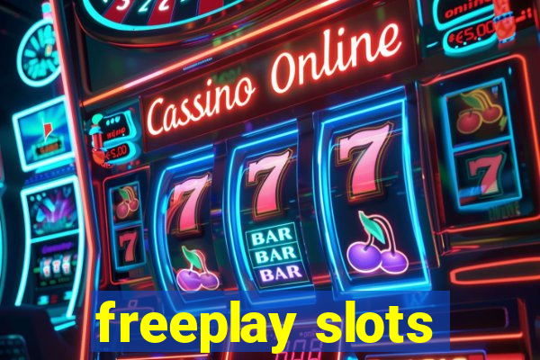 freeplay slots