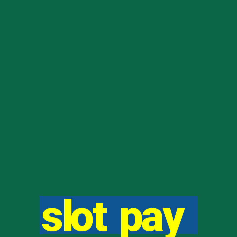 slot pay