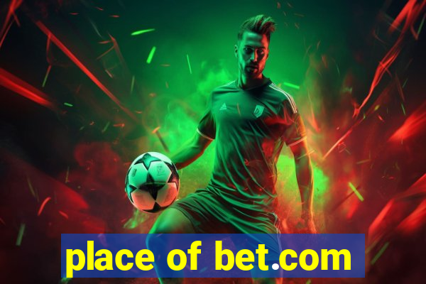 place of bet.com