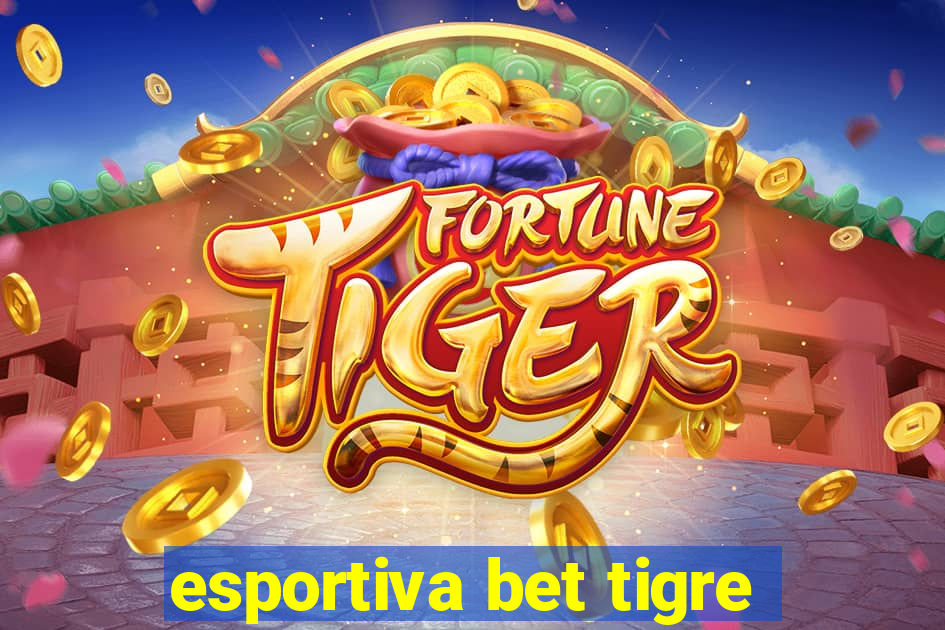 esportiva bet tigre