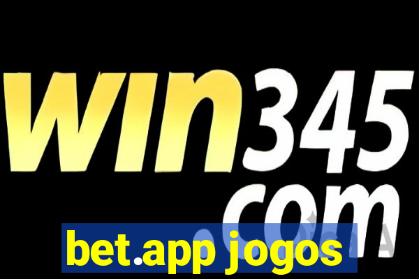 bet.app jogos