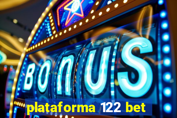 plataforma 122 bet