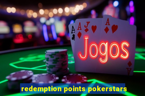 redemption points pokerstars