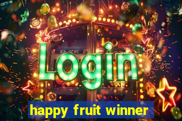 happy fruit winner