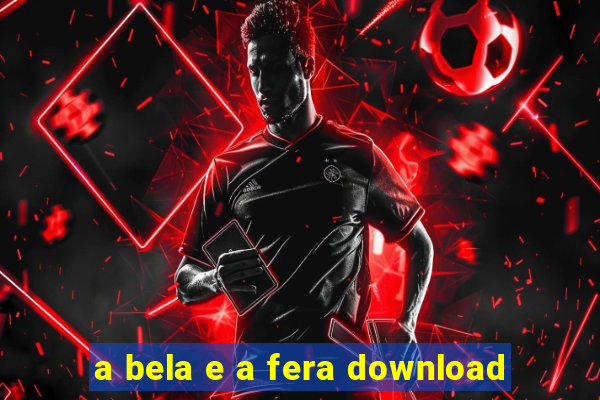 a bela e a fera download