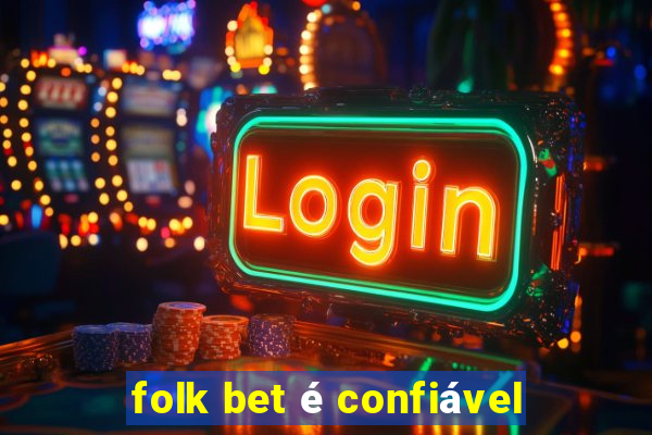 folk bet é confiável