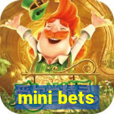 mini bets