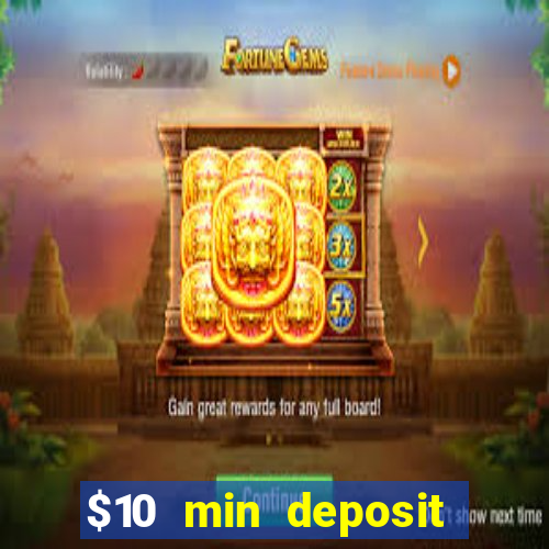 $10 min deposit online aus casinos