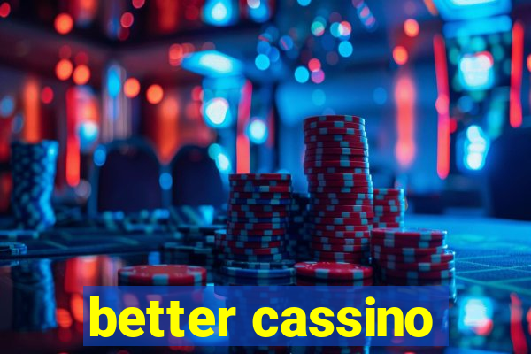 better cassino