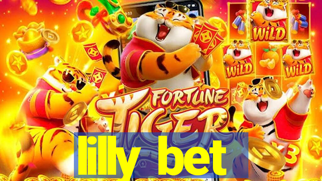 lilly bet