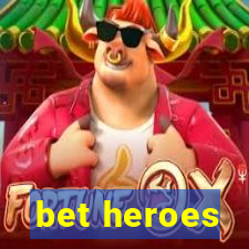 bet heroes