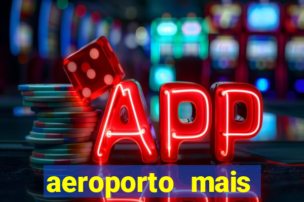 aeroporto mais proximo de mim