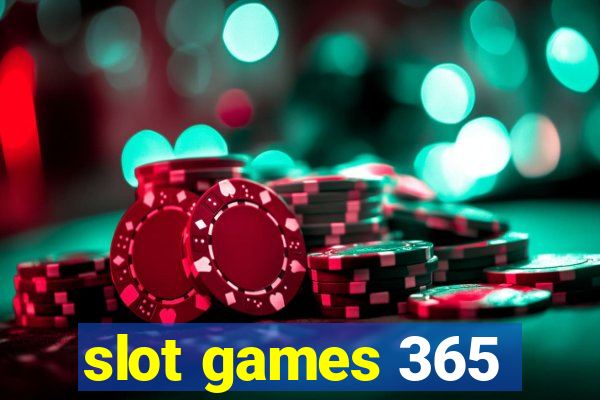 slot games 365