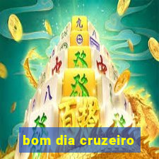 bom dia cruzeiro