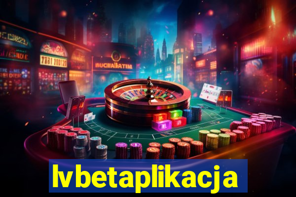 lvbetaplikacja