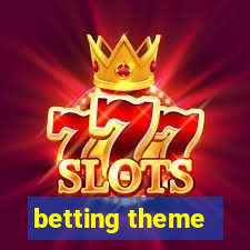 betting theme