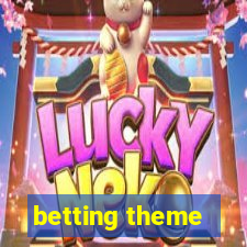 betting theme