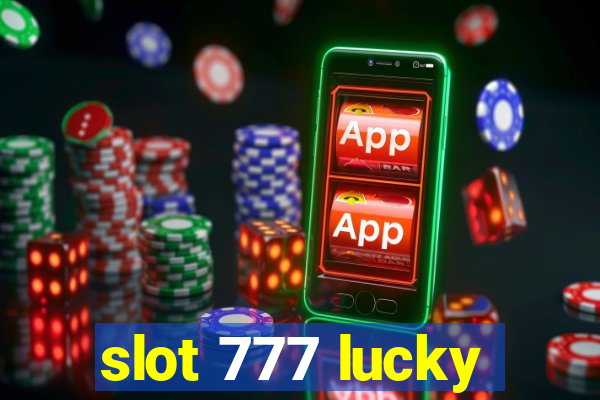 slot 777 lucky