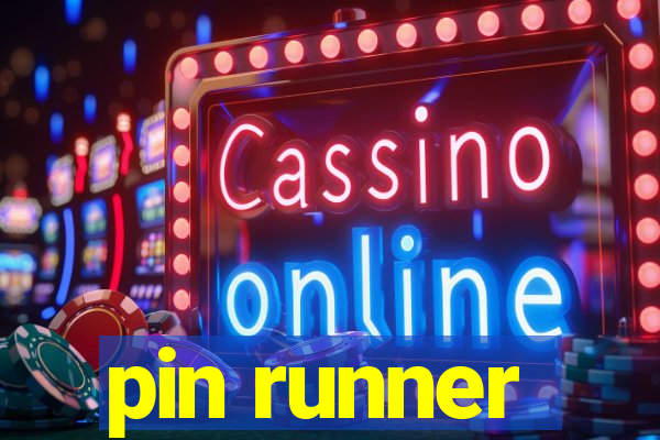 pin runner