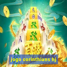 jogo corinthians hj