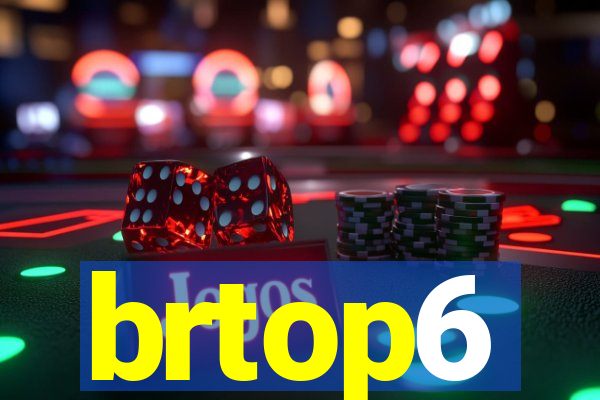 brtop6