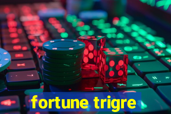 fortune trigre