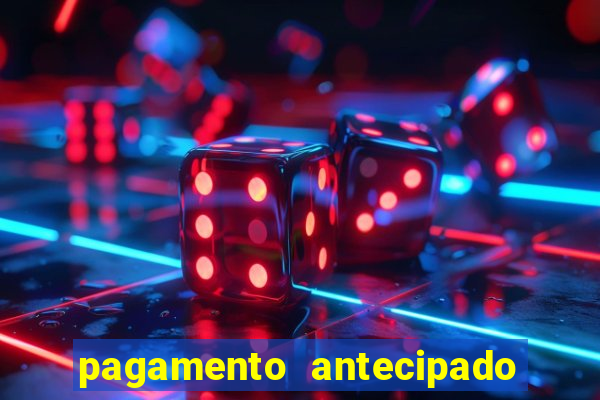 pagamento antecipado bet 365