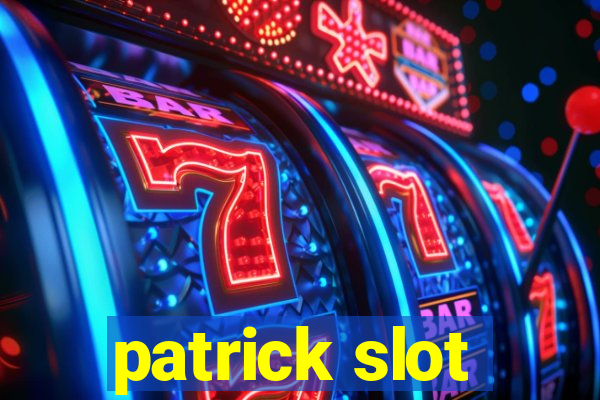 patrick slot