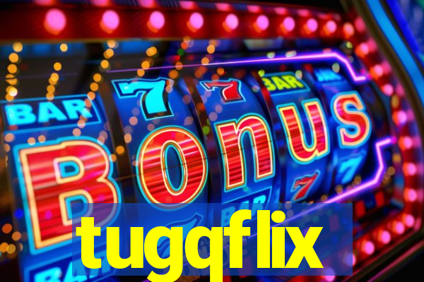 tugqflix