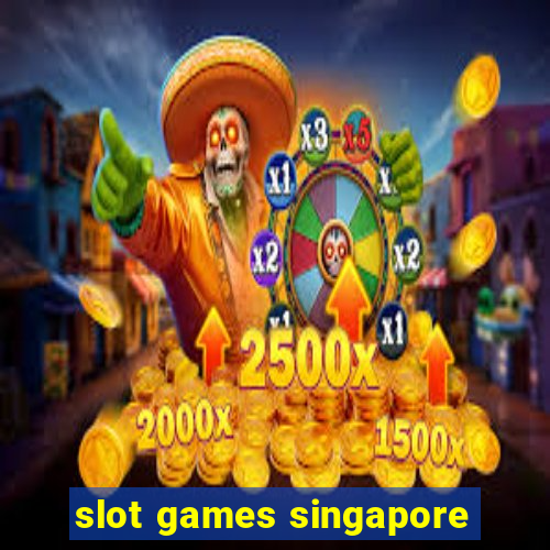 slot games singapore