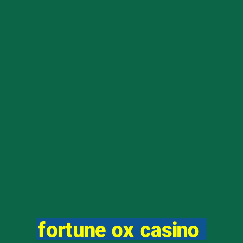 fortune ox casino