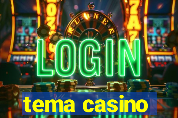 tema casino