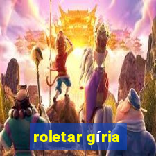 roletar gíria