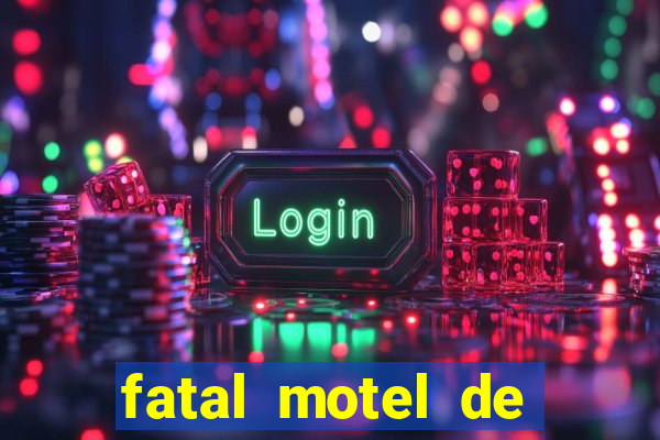 fatal motel de nova mutum