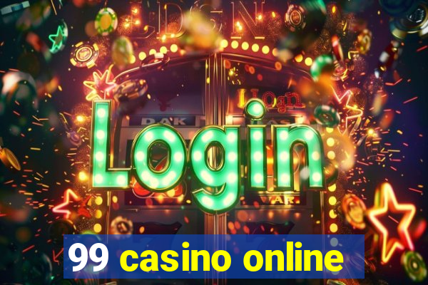 99 casino online