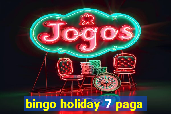 bingo holiday 7 paga