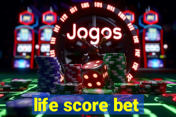 life score bet