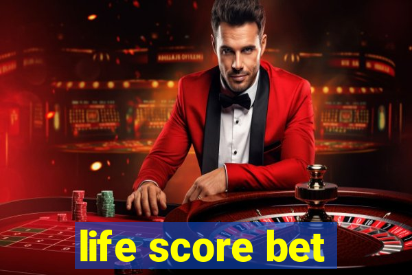 life score bet