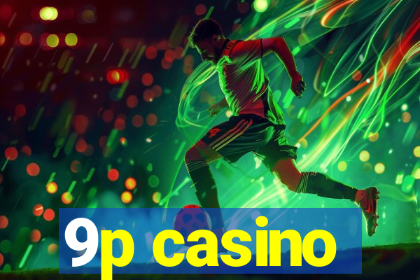 9p casino