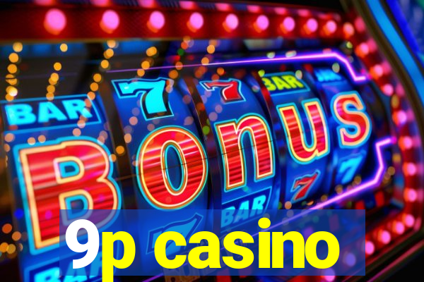 9p casino