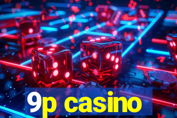 9p casino