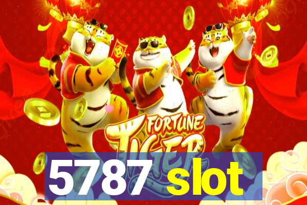 5787 slot