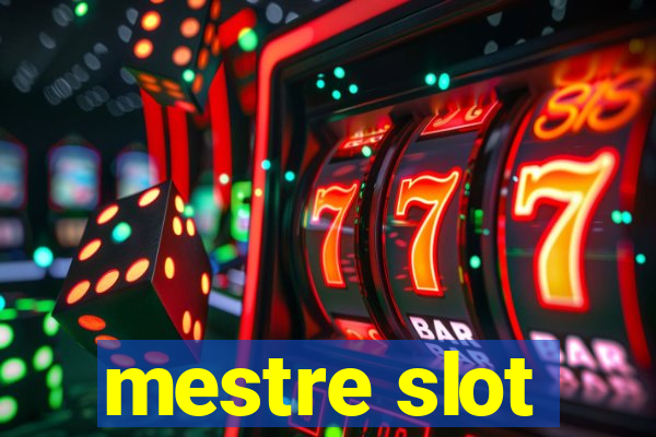 mestre slot