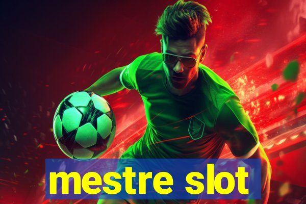 mestre slot