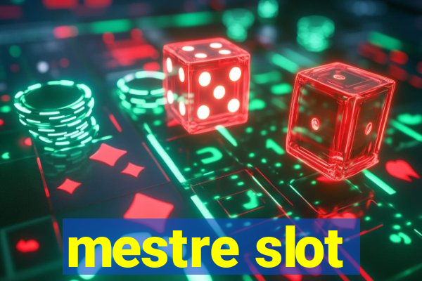 mestre slot