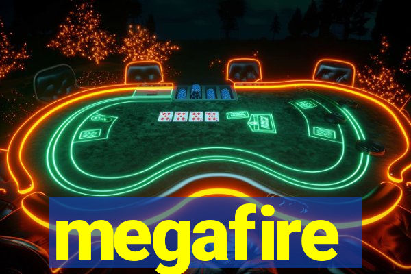 megafire