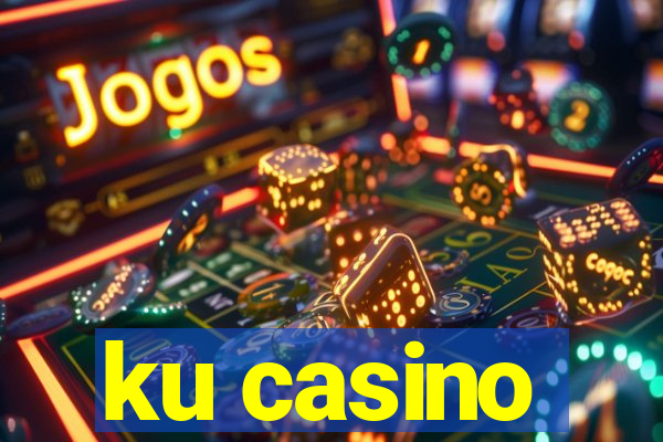 ku casino