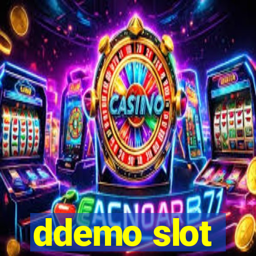 ddemo slot